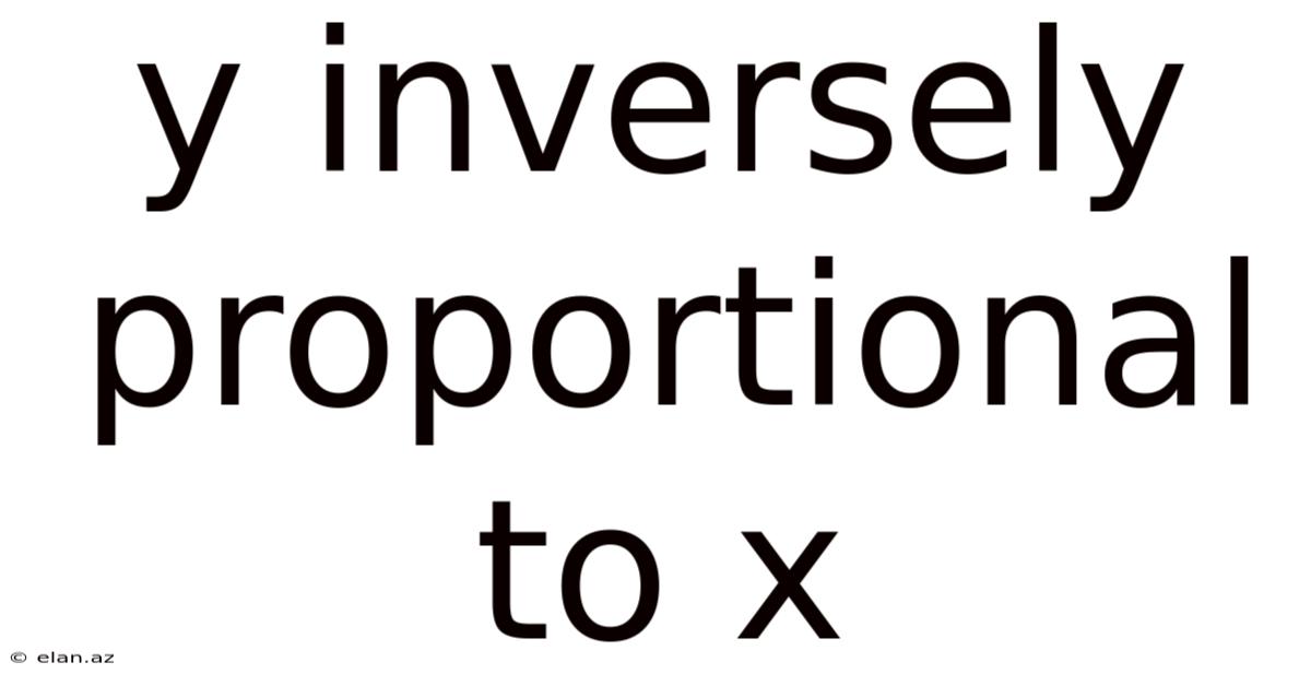 Y Inversely Proportional To X